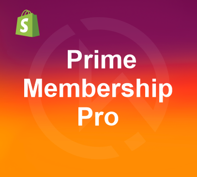 Shopify Prime Membership Pro
